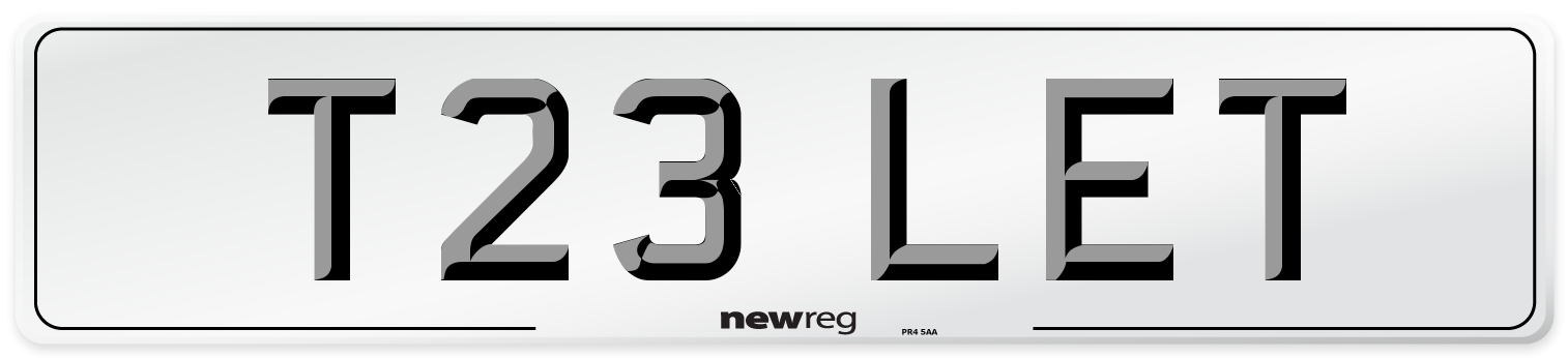 T23 LET Number Plate from New Reg